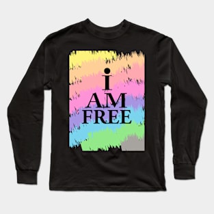 I am Free Long Sleeve T-Shirt